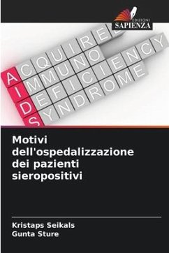 Motivi dell'ospedalizzazione dei pazienti sieropositivi - Seikals, Kristaps;Sture, Gunta