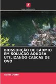 BIOSSORÇÃO DE CÁDMIO EM SOLUÇÃO AQUOSA UTILIZANDO CASCAS DE OVO