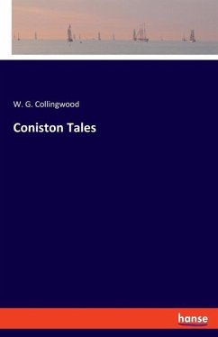 Coniston Tales - Collingwood, W. G.