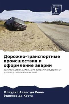 Dorozhno-transportnye proisshestwiq i oformlenie awarij - da Rosha, Flaudil Alwes;da Kosta, Jediones Dorozhno-transportnye proisshestwiq i oformlenie awarij - da Rosha, Flaudil Alwes;da Kosta, Jediones