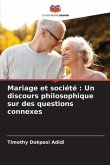 Mariage et société : Un discours philosophique sur des questions connexes