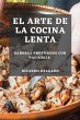 El Arte de la Cocina Lenta - Bild 1