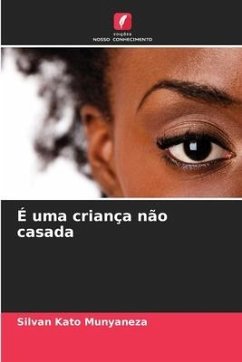 É uma criança não casada - Kato Munyaneza, Silvan