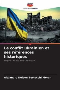 Le conflit ukrainien et ses références historiques - Bertocchi Moran, Alejandro Nelson