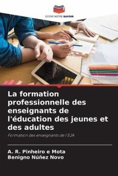 La formation professionnelle des enseignants de l'éducation des jeunes et des adultes - Pinheiro e Mota, A. R.;Núñez Novo, Benigno