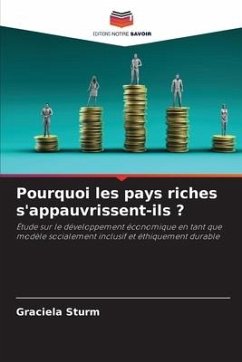 Pourquoi les pays riches s'appauvrissent-ils ? - Sturm, Graciela