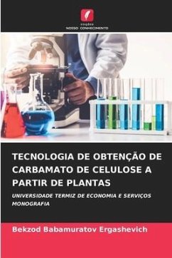 TECNOLOGIA DE OBTENÇÃO DE CARBAMATO DE CELULOSE A PARTIR DE PLANTAS - Babamuratov Ergashevich, Bekzod