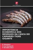 IMPORTÂNCIA ECONÓMICA DOS RESÍDUOS DA CASCA DO CAMARÃO-TIGRE GIGANTE