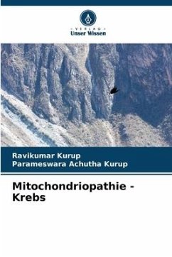 Mitochondriopathie - Krebs - Kurup, Ravikumar;Achutha Kurup, Parameswara