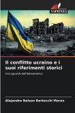 Il conflitto ucraino e i suoi riferimenti storici