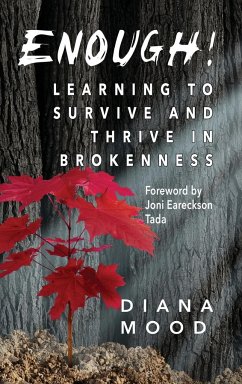 Enough! Learning to Survive and Thrive in Brokenness - Mood, Diana