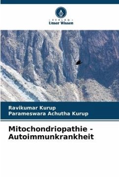Mitochondriopathie - Autoimmunkrankheit - Kurup, Ravikumar;Achutha Kurup, Parameswara