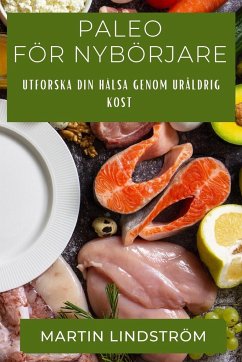 Paleo För Nybörjare - Lindström, Martin