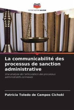 La communicabilité des processus de sanction administrative - Cichoki, Patrícia Toledo de Campos