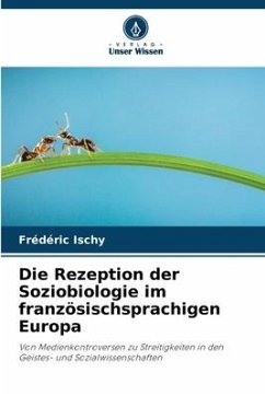 Die Rezeption der Soziobiologie im französischsprachigen Europa - Ischy, Frédéric