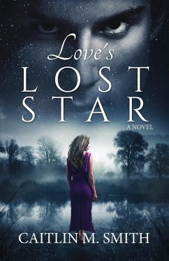Love's Lost Star - Smith, Caitlin M.