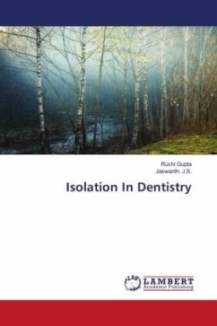 Isolation In Dentistry - Gupta, Ruchi;J.S., Jaswanth.