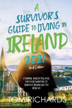 A Survivor's Guide to Living in Ireland 2021 - Richards, Tom