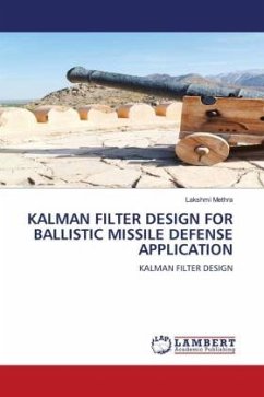 KALMAN FILTER DESIGN FOR BALLISTIC MISSILE DEFENSE APPLICATION - Methra, Lakshmi