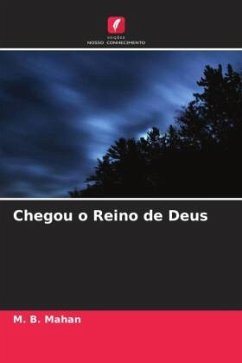 Chegou o Reino de Deus - Mahan, M. B.