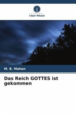 Das Reich GOTTES ist gekommen - Mahan, M. B.