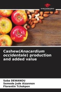 Cashew(Anacardium occidentale) production and added value - DEWANOU, Saba;Aïzannon, Semede Jude;Tchokpon, Florentin