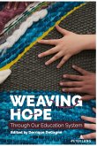 Weaving Hope Through Our Education System