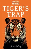 Fantastically Twisted: Tiger's Trap (eBook, ePUB)