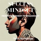 Success Mindset: From Involvement To Engagement (eBook, ePUB)