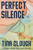 Perfect Silence (Letters from the Past) (eBook, ePUB)