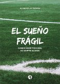 El Sueño Frágil (eBook, ePUB)