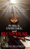 Pursue, Overtake, and Recover All: Praying Scriptures That Work to Access God's Promises and Get Answered Prayers (eBook, ePUB)