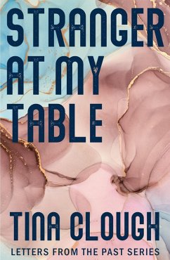 Stranger at my Table (Letters from the Past) (eBook, ePUB) - Clough, Tina