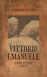 Vittorio Emanuele a King in Exile, Part... - Bild 1