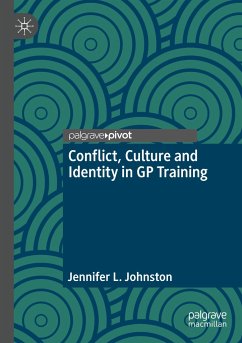 Conflict, Culture and Identity in GP Training - Johnston, Jennifer L.