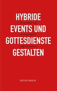 Hybride Events und Gottesdienste gestalten - Reich, Detlev