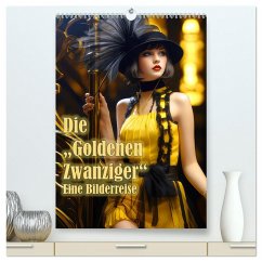 Die Goldenen Zwanziger - Eine Bilderreise (hochwertiger Premium Wandkalender 2024 DIN A2 hoch), Kunstdruck in Hochglanz
