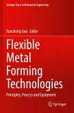 Flexible Metal Forming Technologies