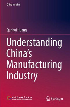 Understanding China's Manufacturing Industry - Huang, Qunhui