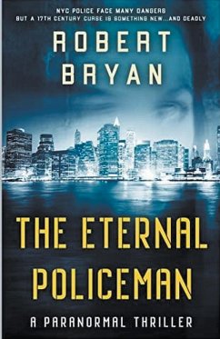 THE ETERNAL POLICEMAN - Bryan, Robert L.