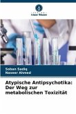 Atypische Antipsychotika: Der Weg zur metabolischen Toxizität