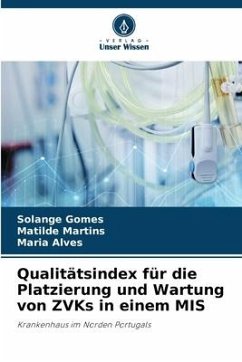 Qualitätsindex für die Platzierung und Wartung von ZVKs in einem MIS - Gomes, Solange;Martins, Matilde;Alves, Maria