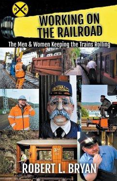 WORKING ON THE RAILROAD - Bryan, Robert L.