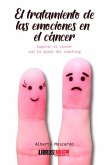 Cancer y Coaching. El Tratamiento De Las Emociones Cancer y Coaching. El Tratamiento De Las Emociones