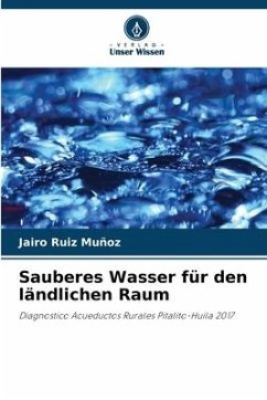 Sauberes Wasser für den ländlichen Raum - Ruiz Muñoz, Jairo