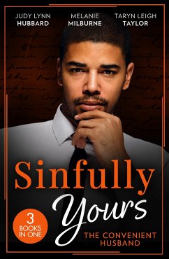 Sinfully Yours: The Convenient Husband - Hubbard, Judy Lynn; Milburne, Melanie; Taylor, Taryn Leigh