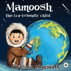 MAMOOSH THE ECO-FRIENDLY CHILD - Lingstadt, Virginia