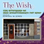 The Wish: The Mysteries of Mrs. Mullycuddle's Toy Shop