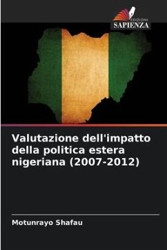 Valutazione dell'impatto della politica estera nigeriana (2007-2012) - Shafau, Motunrayo