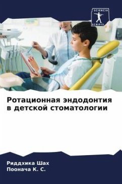 Rotacionnaq ändodontiq w detskoj stomatologii - Shah, Riddhika;K. S., Poonacha